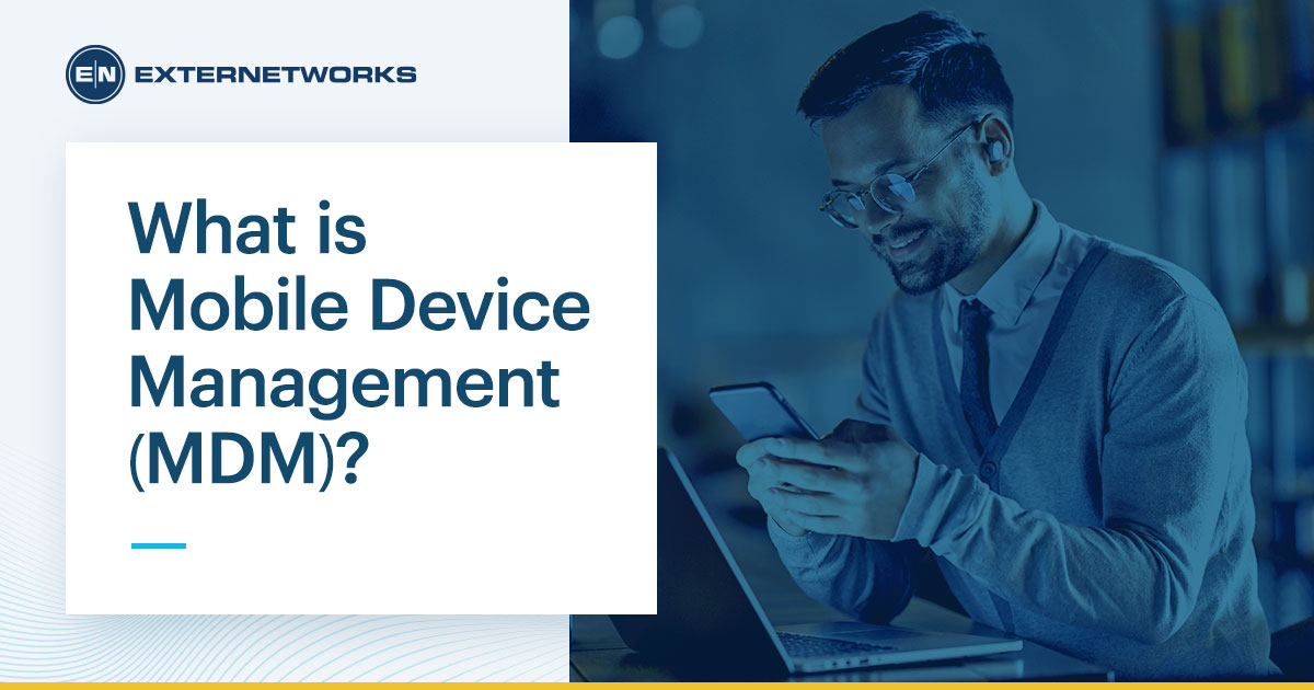 What is Mobile Device Management (MDM)?