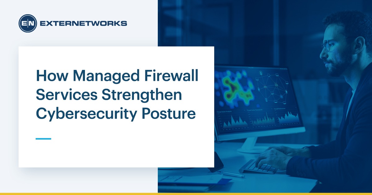 How Managed Firewall Services Strengthen Cybersecurity Posture