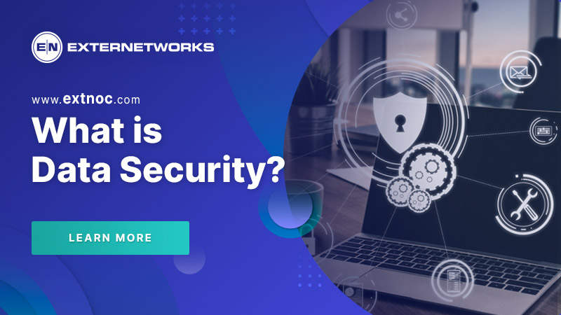 What is Data Security? - ExterNetworks