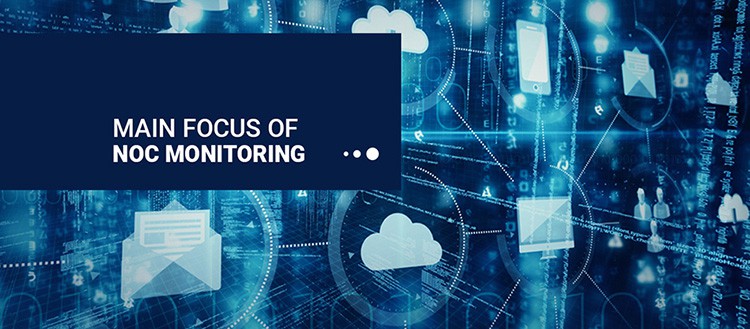 Main Focus of NOC Monitoring